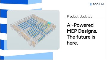 Introducing AI-Powered MEP Design with Podium