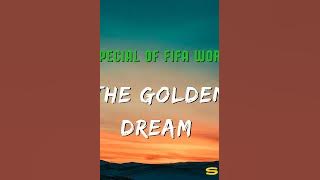 The Golden Dream | 500 days of World Cup | New song