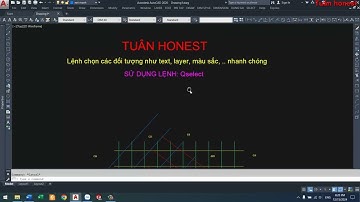 Lệnh Qselect chọn các đối tượng như text, layer, màu sắc,    nhanh chóng | Autocad