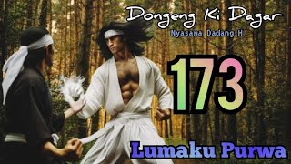 Dongeng Sunda Lumaku Purwa Bagian 173 : Aya Nu ngarah Pati