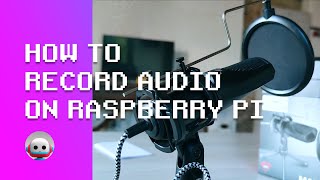 Unlock the potential of Raspberry Pi: Learn how to record professional audio