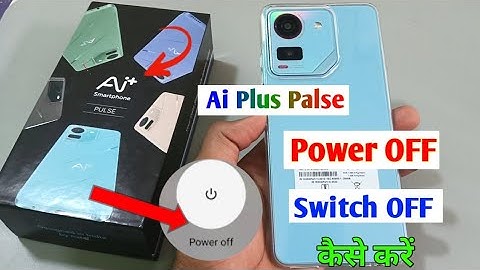 Ai Plus Palse Phone Switch Off Kaise Kare/How to power off setting in Ai+ palse 