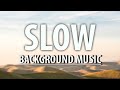 Soft background music / Slow background music Royalty Free