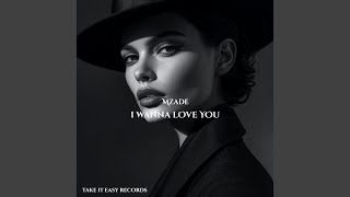 I Wanna Love You - Mzade