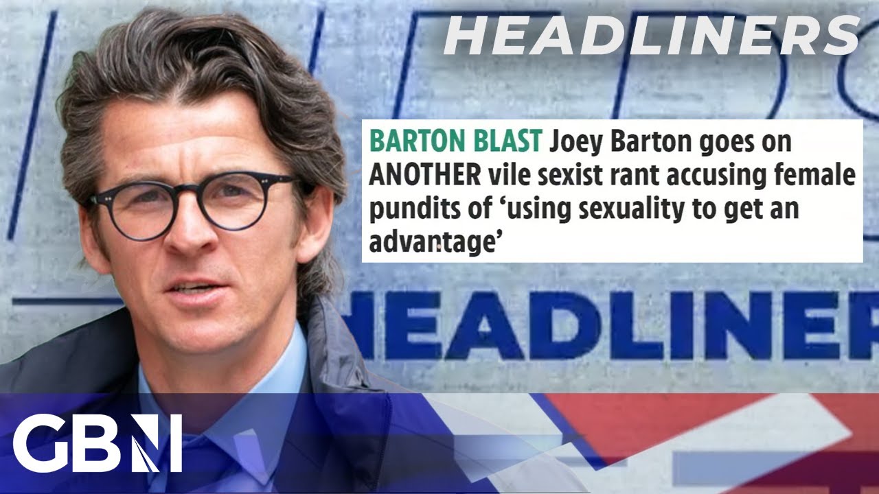 Joey Barton goes on ANOTHER rant accusing female pundits of ‘using sexuality to get an advantage’