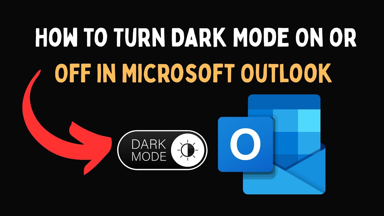 How to Turn Dark Mode On or Off in Microsoft Outlook - YouTube