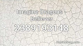 Imagine Dragons Believer Roblox Id Roblox Music Code Youtube - believer song id roblox jailbreak