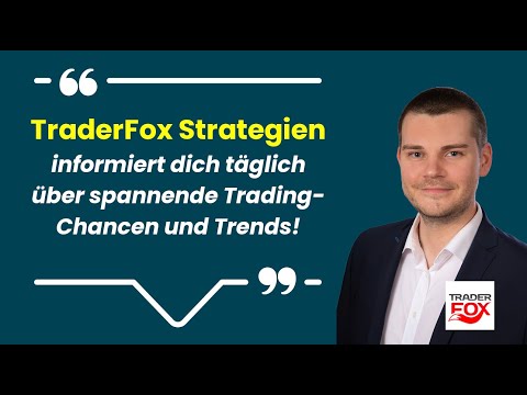 TraderFox Strategien informiert