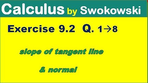 Calculus by Swokowski Exercise 9.2 Q 1 to 8. slope of parametric equations for BS Math.
