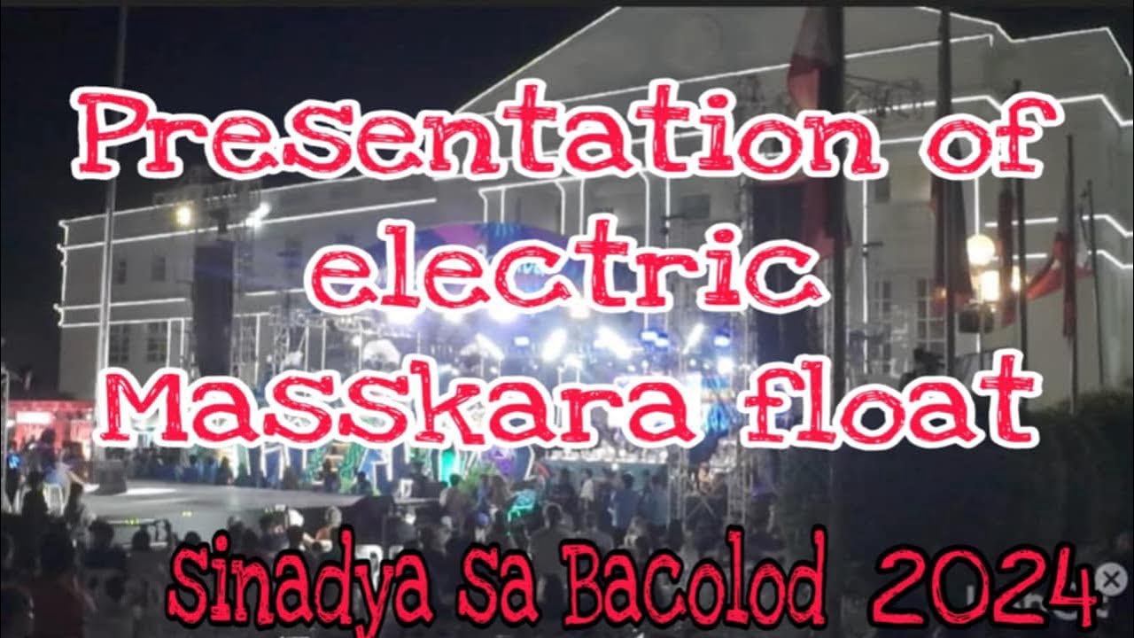 Maskara Float Presentation of 10 participating Brgy. Electric Masskara float 2024 ...