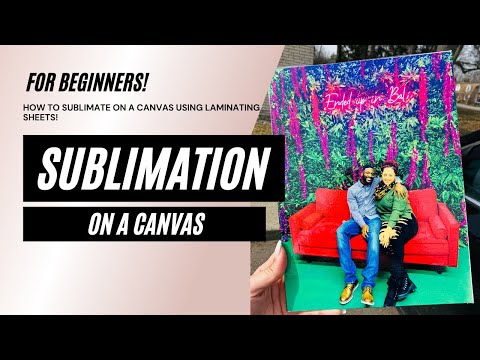 SUBLIMATION TUTORIAL — How to sublimate on a canvas - Fun Stuff Crafts