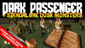 Dark Passenger + Standalone Dusk Monsters [Combined Doom Mods]