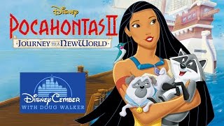 Pocahontas II: Journey to a New World - Disneycember