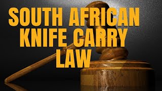 South African Knife Carry Law.