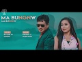 MA BUNGNW MA BUNGNW DIKSHU NAWANITA OFFICIAL MUSIC VIDEO 2019