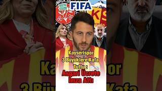 Kayserispor 3 Büyüklere Kafa Tuttu Asgari Ücrete İmza Attı