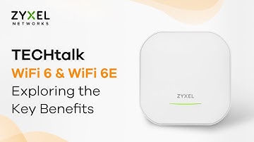 TECHtalk - WiFi 6 & WiFi 6E : Exploring the Key Benefits