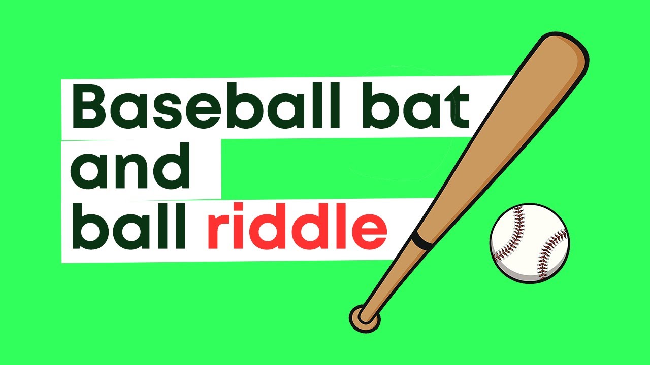 Baseball bat and ball riddle -