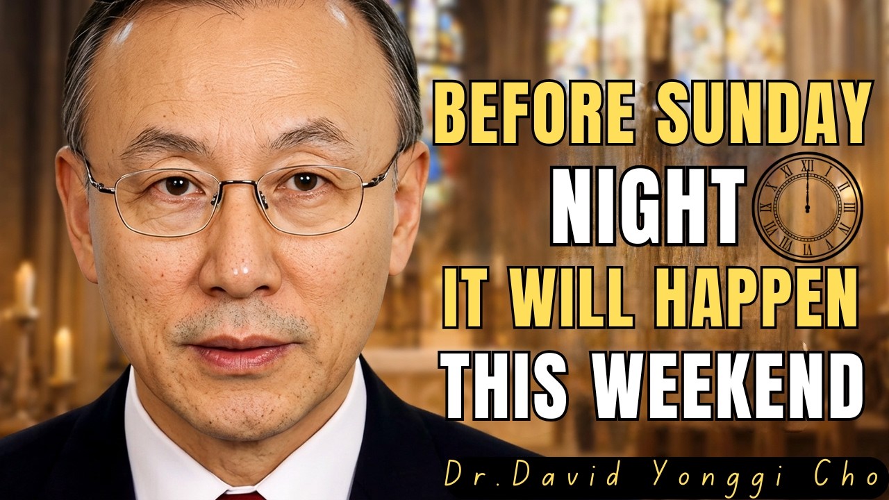 Miracle Coming Before Sunday Night | Trust God’s Timing | Dr. David Yonggi Cho