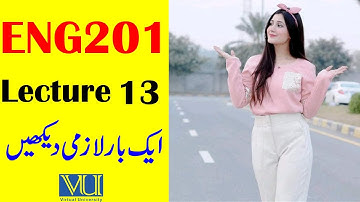 ENG201 Lecture 13 / VU Short Lecture / Business and Technical English Lecture 13 / G.M Official