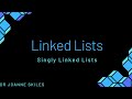 Data structures  algorithms  linked lists  singly linked lists