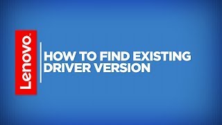 How To - Find Existing Driver Version