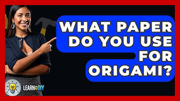 What Paper Do You Use For Origami? - LearnToDIY360.com