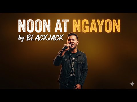 NOON at NGAYON - BJack