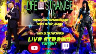Isnt Life Is So Strange Lel - Live Streaming Tonight W Vgn