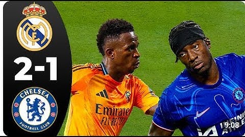 Real Madrid vs Chelsea 2-1 - All Goals & Highlights 2024