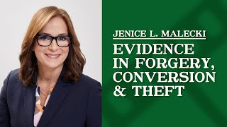 What types of evidence are typically used in forgery, conversion, or theft cases? | Jenice Malecki