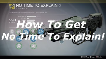 Destiny How To Get No Time To Explain Exotic Pulse Rifle! Not Forged In Light Quest!