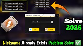 Free Fire Nickname Already Exists Problem  Free Fire Mein Name Change Nahi Ho Raha