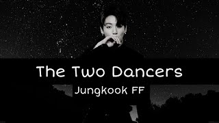The Two Dancers (Jungkook ff) episode 7