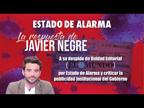 JAVIER NEGRE explica POR QUÉ le han DESPEDIDO de UNIDAD EDITORIAL (EL MUNDO)