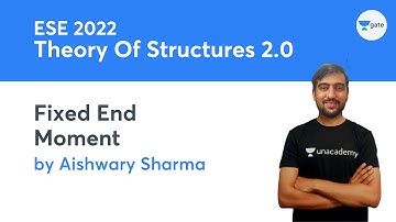 L 26 | Fixed End Moment | Theory Of Structures 2.0 #ESE by Aishwary Sir
