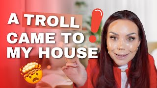 A TROLL CAME TO MY HOUSE.. AND THEN TROLLED ME!