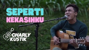 Charly Van Houten - Seperti Kekasihku ( Padi ) - (Official Live Acoustic Cover 120)