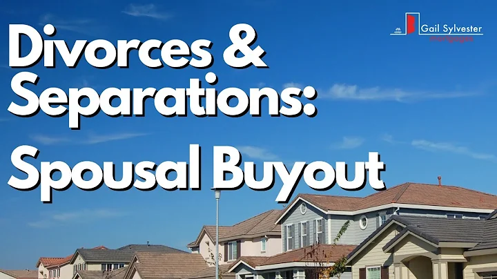 Divorces & Separations: Spousal Buyout | Gail Sylv...
