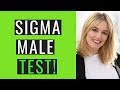 SIGMA MALE TEST — ARE YOU A SIGMA MALE?