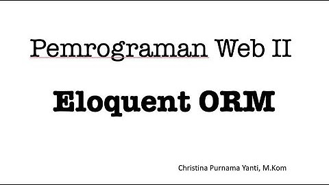 Pemrograman Web 2 - Eloquent ORM Database