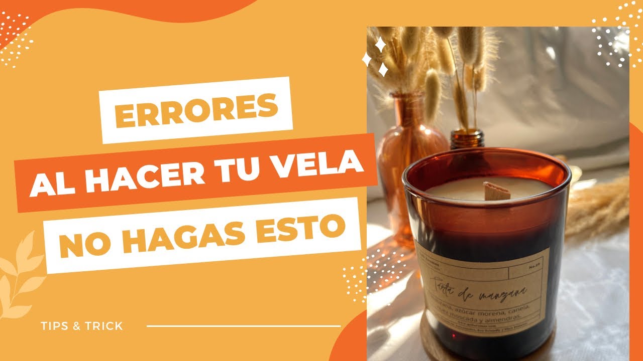 Errores al hacer tus velas  Trucos