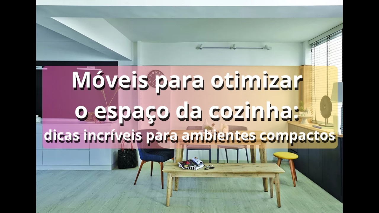 Móveis para otimizar o espaço da cozinha: dicas incríveis para ambientes compactos.