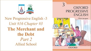 Class 3 English Unit #16, Lesson #3, The Merchant and the Debt, Part 2. Allied School