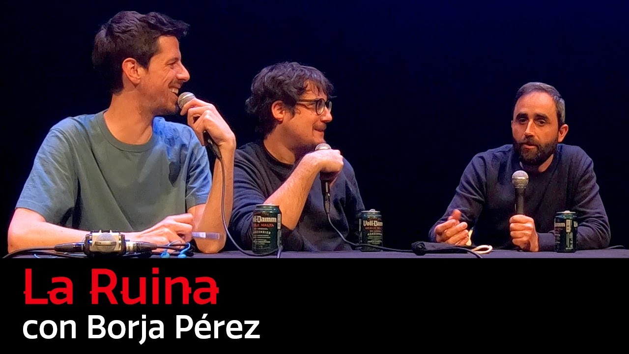 116. La Ruina (con Borja Pérez)