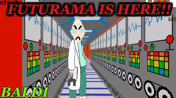 FUTURAMA IS HERE!! | Baldi
