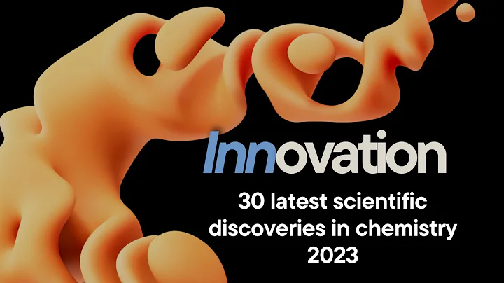 30 latest scientific discoveries in chemistry 2023 - DayDayNews