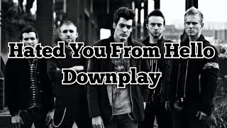 Hated You From Hello - Downplay [Sub Español/Inglés]