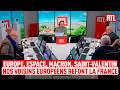 Europe, espace, Emmanuel Macron, Saint-Valentin : nos voisins européens refont la France