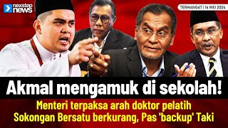 TERKINI! Akmal berang birokrasi menyusahkan | Sokongan Bersatu berkurang, Pas 'backup' Taki